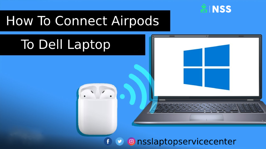 How to Connect Airpods To Dell Laptop