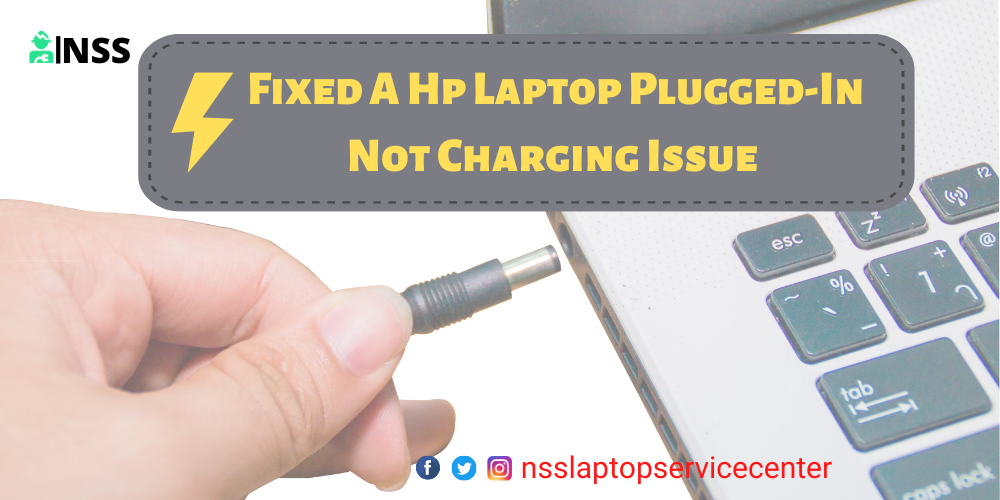 How To Fixing A HP Laptop Plugged In Not Charging Issue