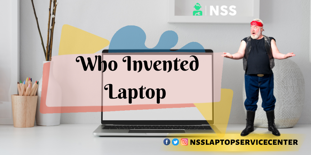 Who Invented Laptop