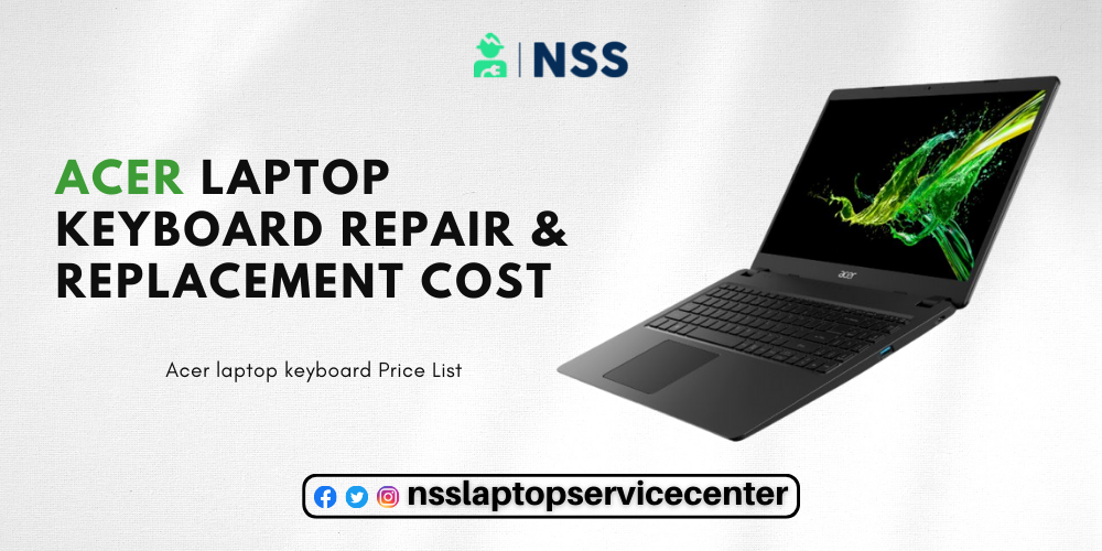 Acer Laptop Keyboard Repair Replacement Cost