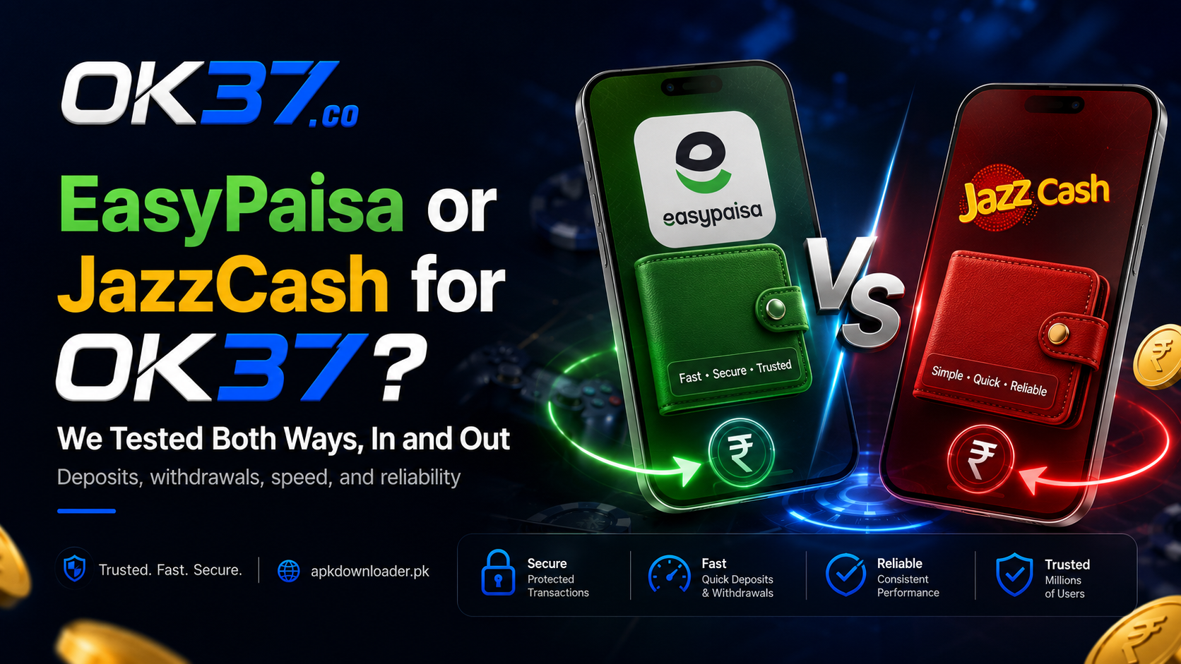 EasyPaisa or JazzCash for OK222? We Tested Both Ways, In and Out