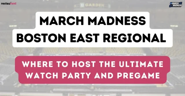 Score Big: Hosting the Ultimate East Regional Watch Parties and Pregames in Boston