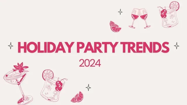 Holiday Party Trends for 2024