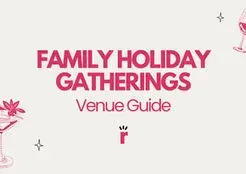 How to Choose the Perfect Venue for Your Family Holiday Gathering