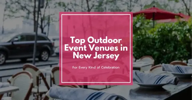 Top Outdoor Event Venues in New Jersey for Every Kind of Celebration