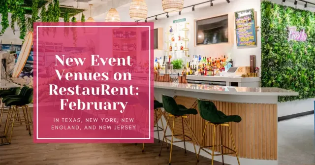 New Event Venues on RestauRent This February: Discover Top Spaces in Texas, New York, New England, and New Jersey