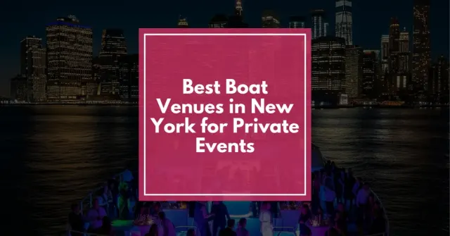 Best Boat Venues in New York for Unforgettable Private Events