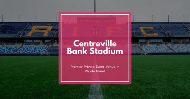 Centreville Bank Stadium: Premier Private Event Venue in Rhode Island