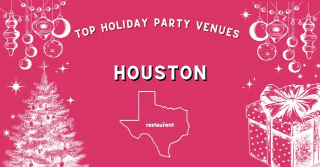 Top Holiday Party Venues in Houston, Texas