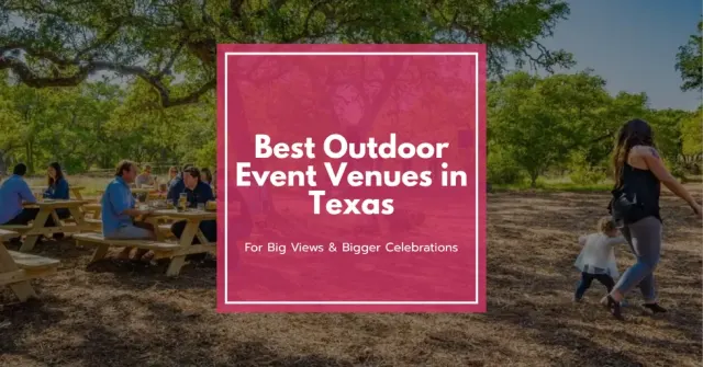 Best Outdoor Event Venues in Texas for Big Views & Bigger Celebrations