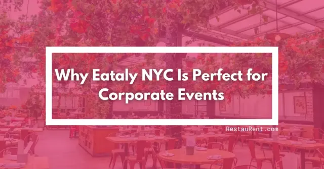 Why Eataly NYC Is Perfect for Corporate Events