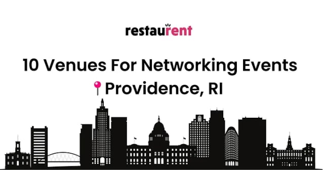 Top 10 Venues For Networking Events in Providence