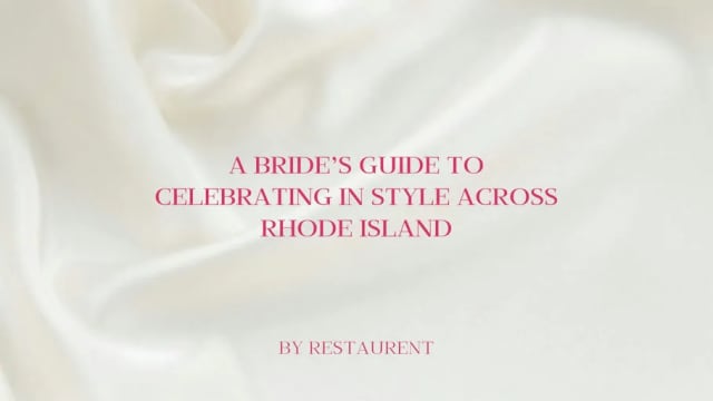 The Bride to Be: A Bride’s Guide to Celebrating in Style Across Rhode Island