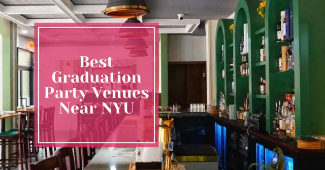 Graduation Party Venues For New York University (NYU) Students