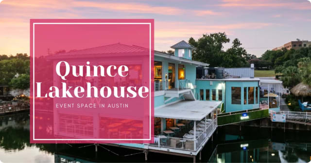 Discover Quince Lakehouse: Austin’s Premier Lakefront Event Venue