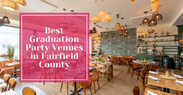 Top Graduation Party Venues in Fairfield County