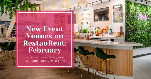 New Event Venues on RestauRent This February: Discover Top Spaces in Texas, New York, New England, and New Jersey