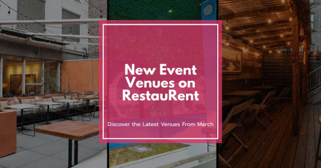 New Event Venues on RestauRent: Discover the Latest Venues From March