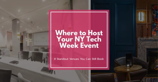 Where to Host Your NY Tech Week Event: 9 Standout Venues You Can Still Book
