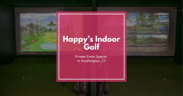 Celebrate in Style at Happy’s Indoor Golf – The Ultimate Party Venue in Connecticut
