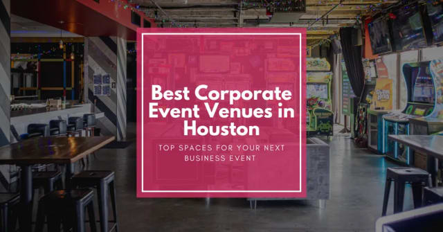 Best Corporate Event Venues in Houston: Top Spaces for Your Next Business Event