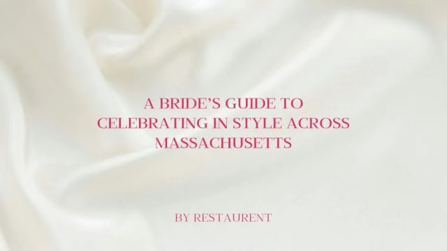The Bride to Be: A Bride’s Guide to Celebrating in Style Across Massachusetts