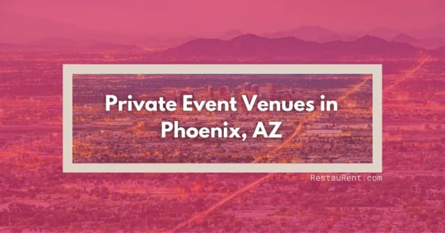Top Private Event Venues in Phoenix, Arizona