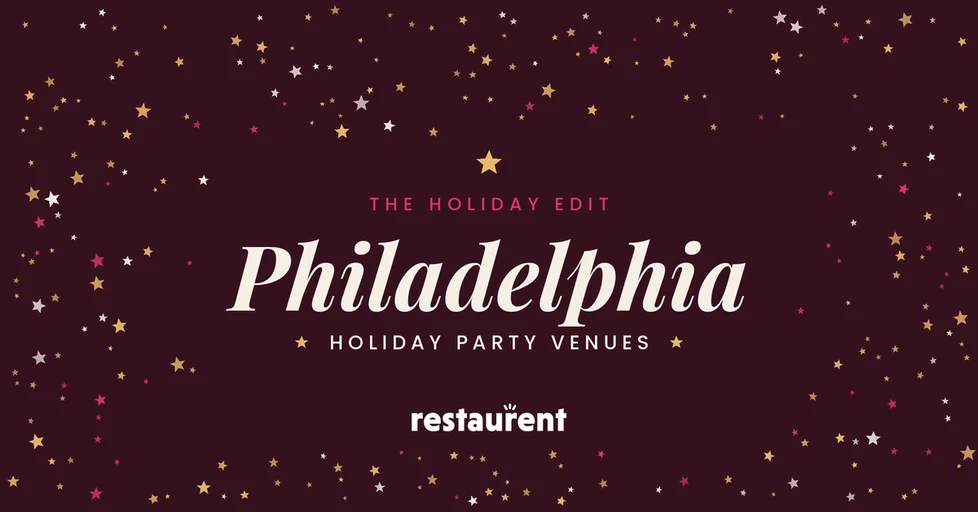 10 Best Holiday Party Venues in Philadelphia, PA