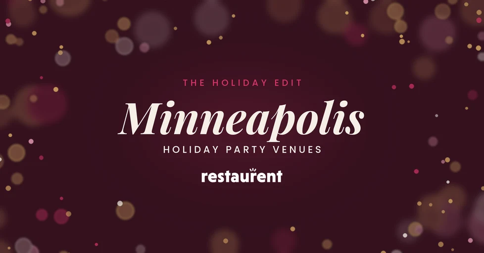 10 Best Holiday Party Venues in Minneapolis, MN