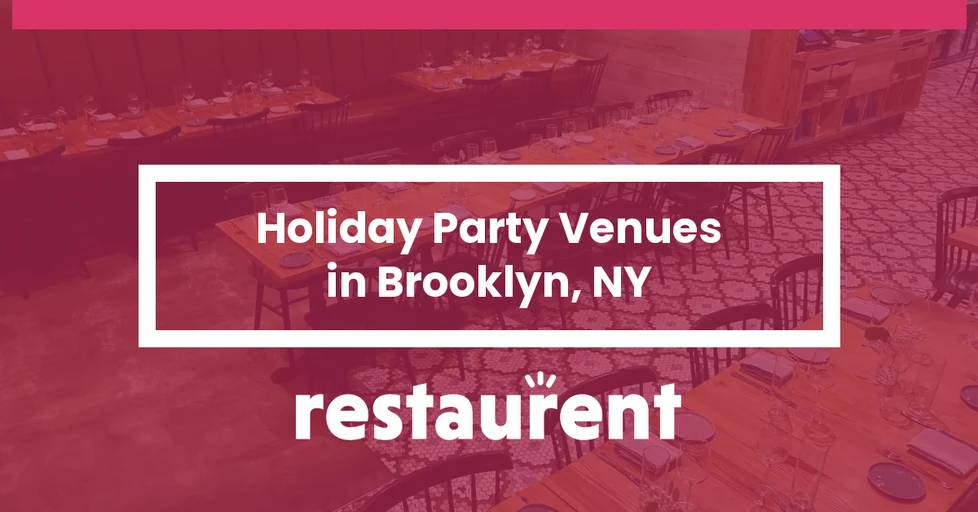 Best Venues in Brooklyn for Holiday Parties