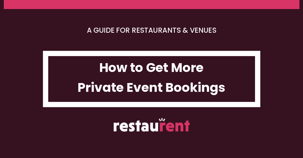 How to Get More Private Event Bookings for Your Restaurant or Venue