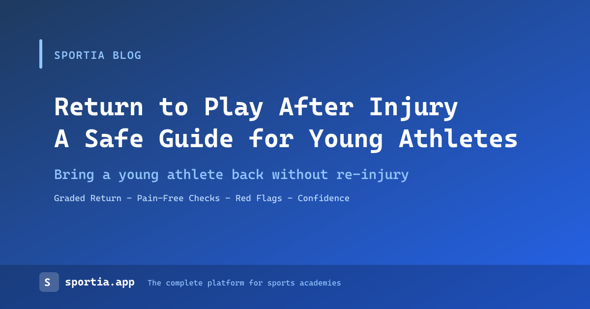 Return to Play: Safely Bringing a Young Athlete Back After Injury
