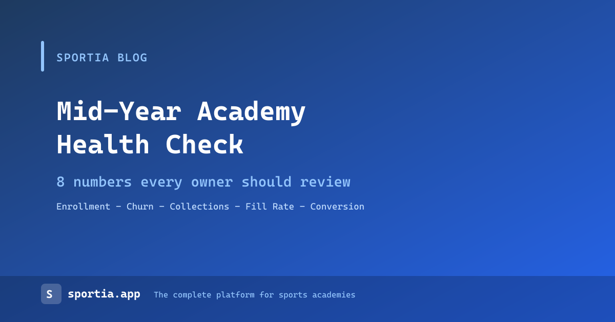 Mid-Year Academy Health Check: 8 Numbers Every Owner Should Review