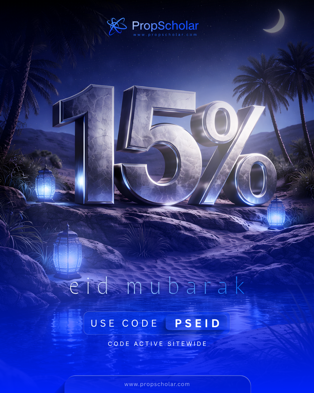 PropScholar Eid Offer 2026: Get 15% Off Using Code PSEID on All Evaluations – Trading Scholarship Guide by PropScholar