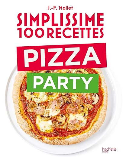 Simplissime Recettes Pizza Party
