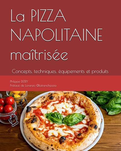 La Pizza Napolitaine Maitrisee