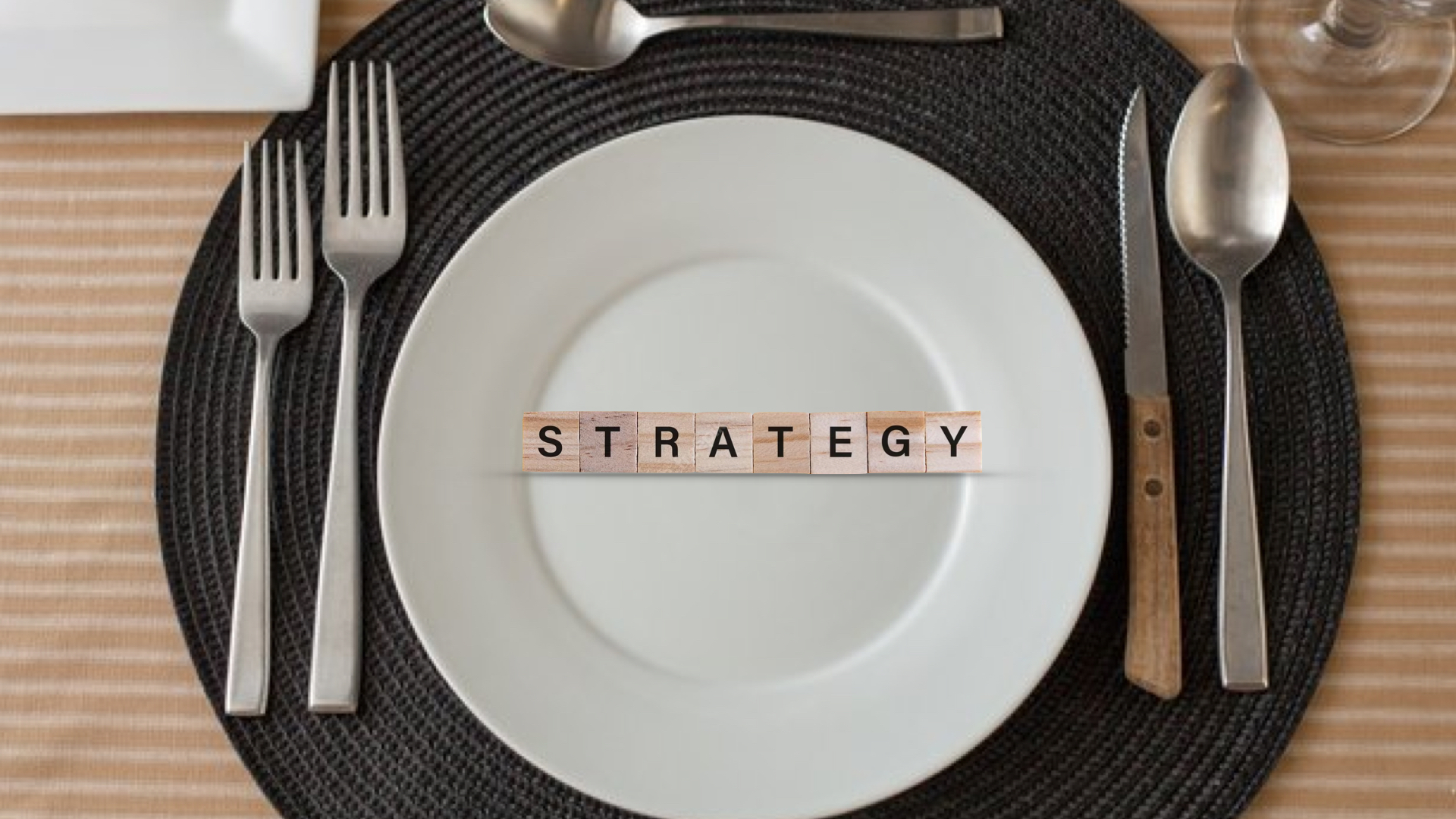 Strategy is food