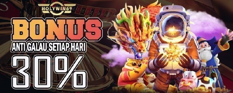 Bonus Anti Galau 30% Holywin69