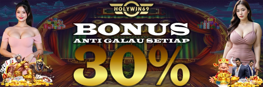 Bonus Anti Galau 30% Holywin69