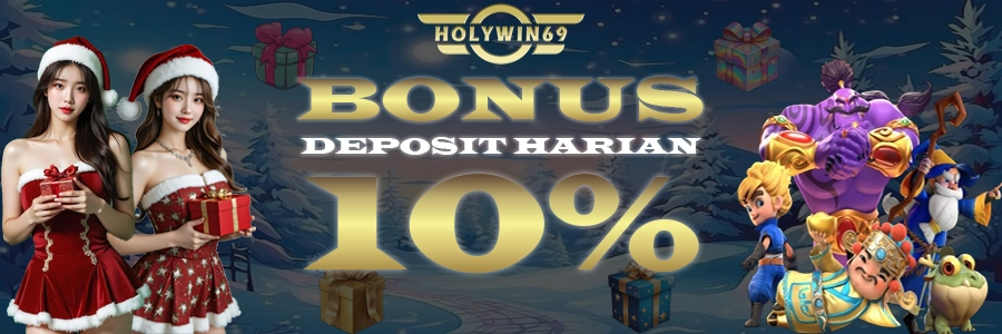 Bonus Deposit Harian 10% Holywin69