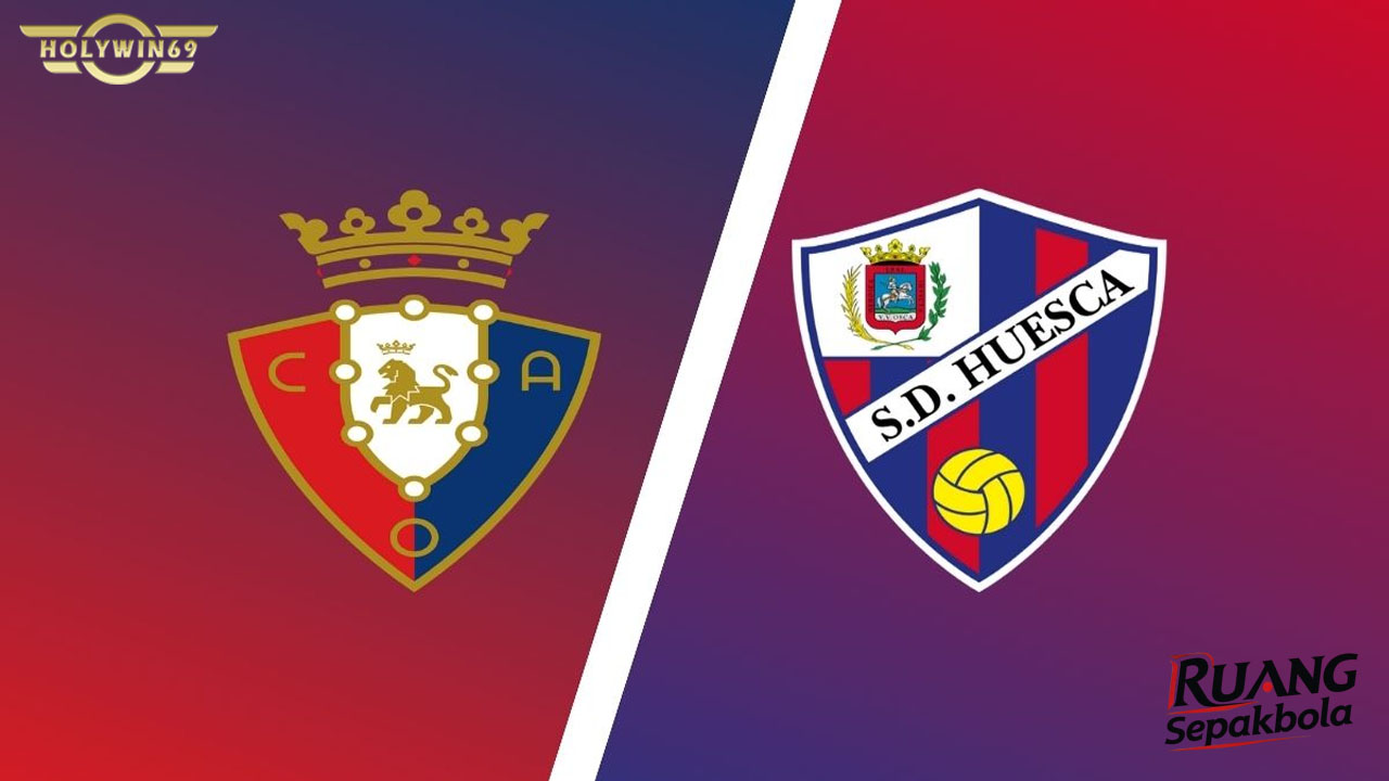 Preview Pertandingan SD Huesca vs CA Osasuna