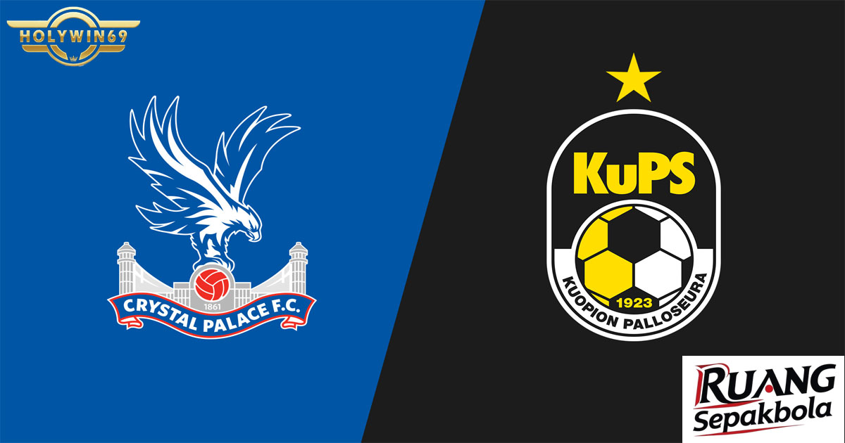 Preview Pertandingan Crystal Palace vs KuPS