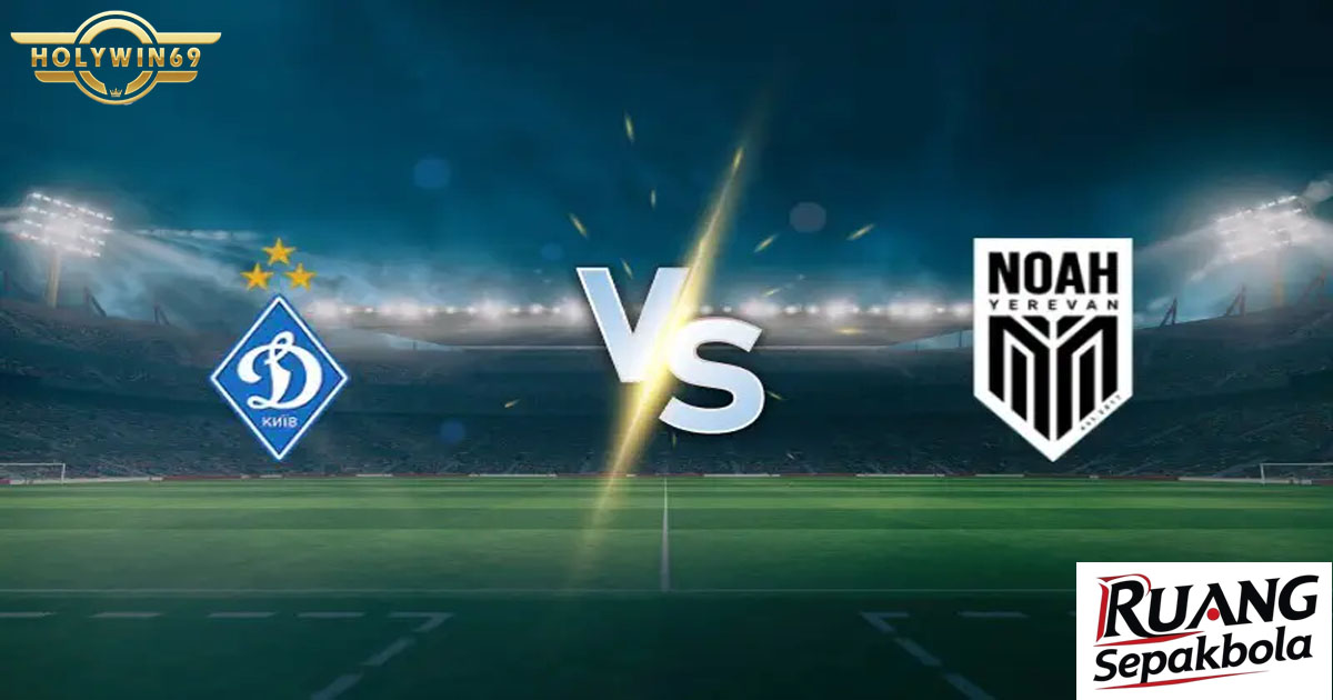 Preview Pertandingan Dynamo Kyiv vs FC Noah