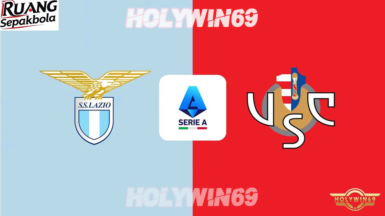 Preview Pertandingan Lazio vs Cremonese Serie A