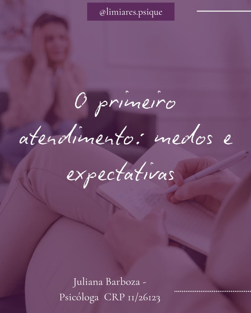 O primeiro atendimento: medos e expectativas