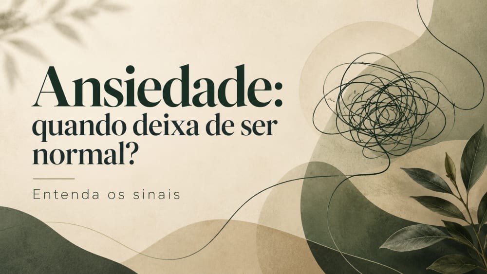 Ansiedade: quando deixa de ser normal?