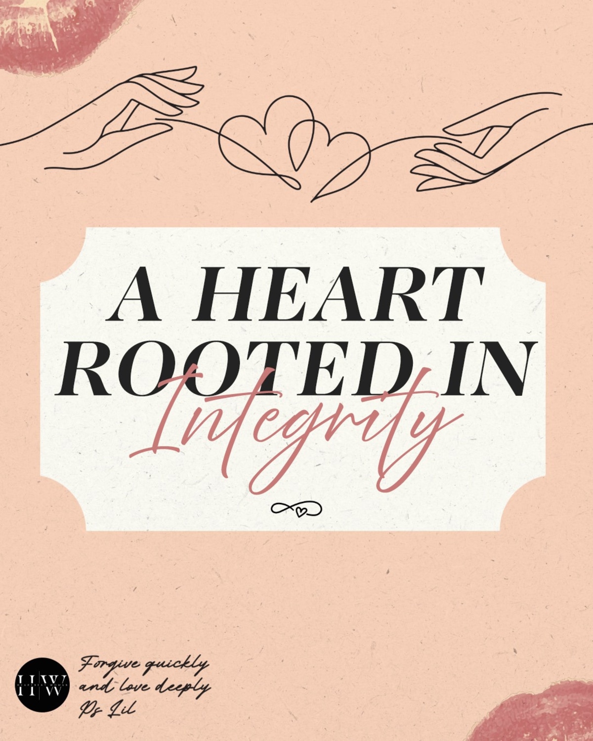 A Heart Rooted in Integrity