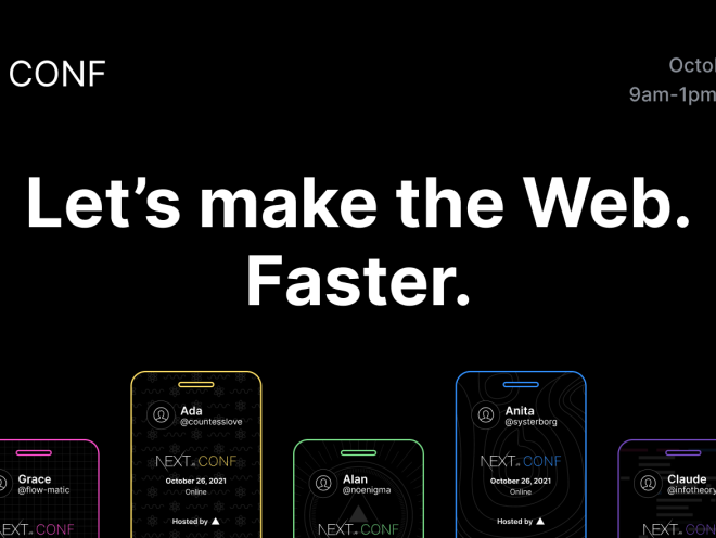 Next.js conf 2021 announcement post: Lets make the web. Faster.