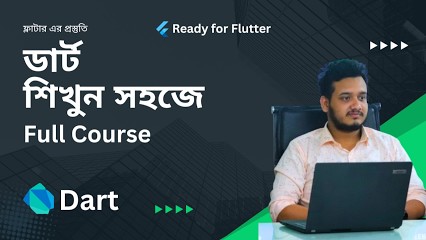 Dart Full Course Bangla - ডার্ট প্রোগ্রামিং ।। By Muntasir Ashif