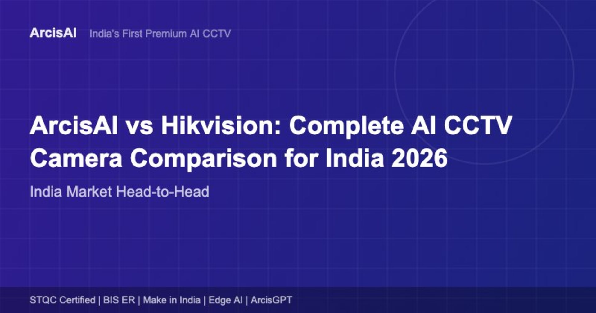 ArcisAI vs Hikvision vs Dahua AI camera comparison